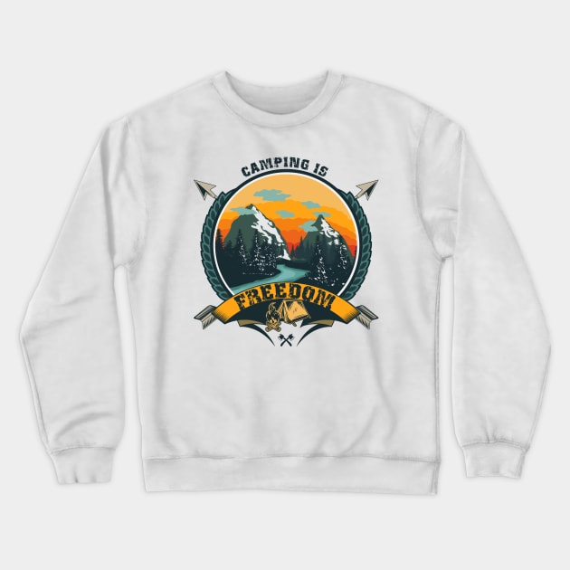 CAMPING IS FREEDOM Crewneck Sweatshirt by HomeCoquette